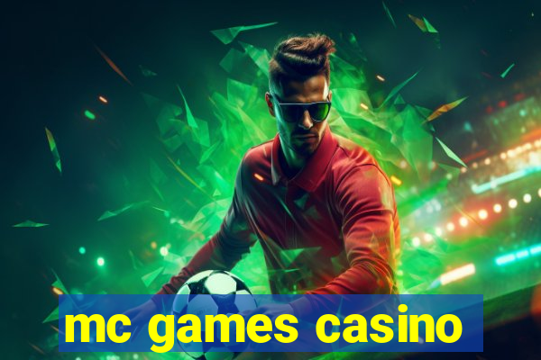 mc games casino